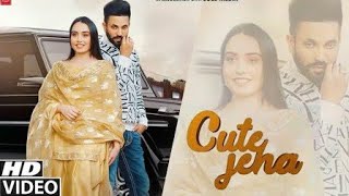 Cute jeha Barbie Maan ft Dilpreet Dhillon New song | Cute Jeha New Punjabi song-latest Punjabi songs