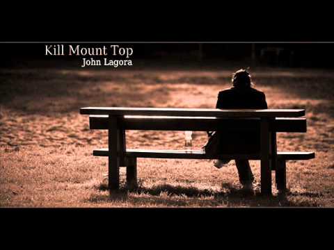 John Lagora - Kill Mount Top [Greelpound Rec.]