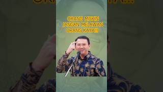 Download lagu Orang Miskin Jangan lawan orang Kaya (Ahok) #short #ahok #miskin #kaya mp3