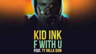 Kid ink ft Ty dollar $ign - F with you