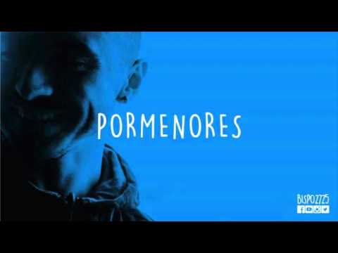 BISPO - Pormenores feat. SAM THE KID