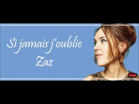 Zaz -  Si jamais j'oublie (Lyrics/ Paroles)