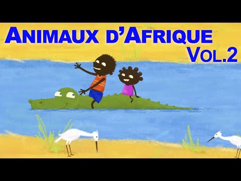 ANIMAUX D'AFRIQUE vol.2 - 25MN de comptines "mouvements"