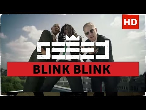 Seeed - Blink Blink (official Video)
