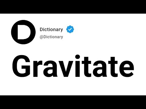 Gravitate Meaning In English