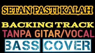 Download lagu SETAN PASTI KALAH BACKING TRACK BASS COVER mp3