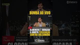 🚨GLOBONEWS É OBRIGADA A ADMITIR A PERSEGUIÇÃO CONTRA BOLSONARO #shorts