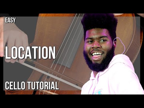 How to play Location by Khalid on Cello (Tutorial)