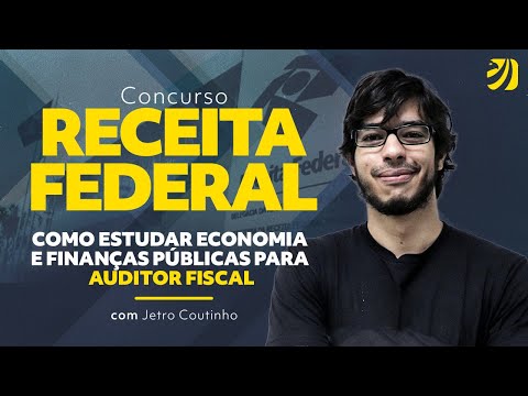 Concurso Receita Federal: Como estudar Economia e Finanças Públicas para Auditor Fiscal?