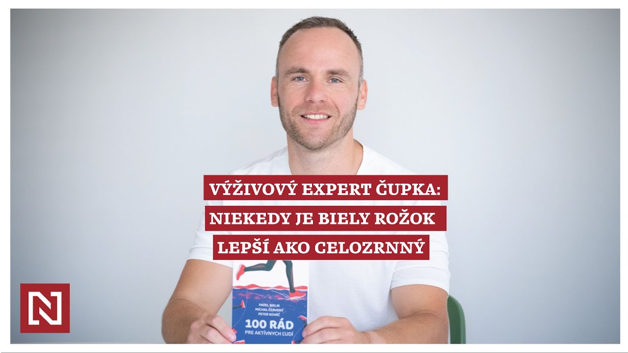 Výživový expert Čupka: Niekedy je biely rožok lepší ako celozrnný