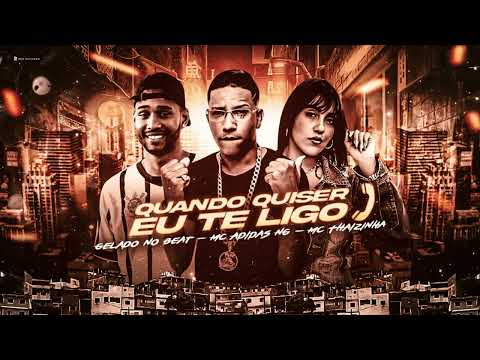 🔵ADIDAS NG - GELADO NO BEAT - MC THAIZINHA - QUANDO QUISER EU TE LIGO - BREGA FUNK