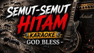 Download lagu SEMUT-SEMUT HITAM 🎤 Karaoke Rock | Nada Pria | Tribute God Bless mp3