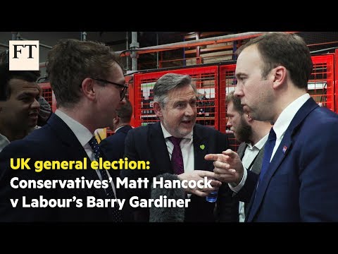 UK election spat breaks out between Matt Hancock and Barry Gardiner | FT