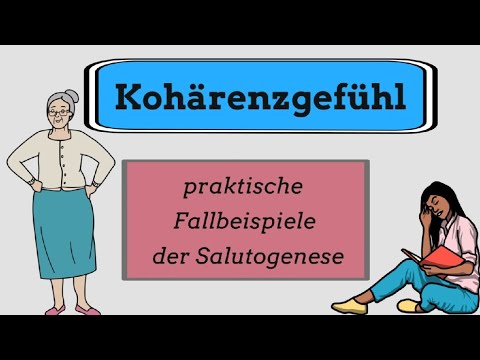 Das Kohärenzgefühl - Beispiele zur Anwendung der Salutogenese. Lernen mit Stress umzugehen.