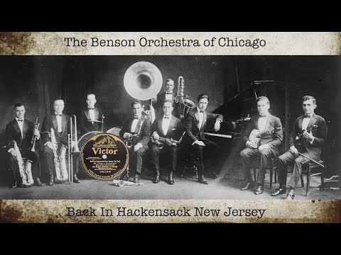 “Back In Hackensack New Jersey” by The Benson Orchestra of Chicago 1924
