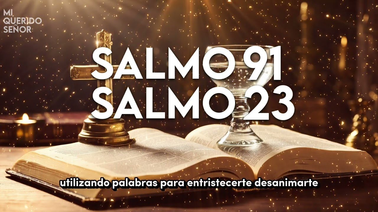 SALMO 23 y SALMO 91 || Las dos oraciones más poderosas de la Biblia