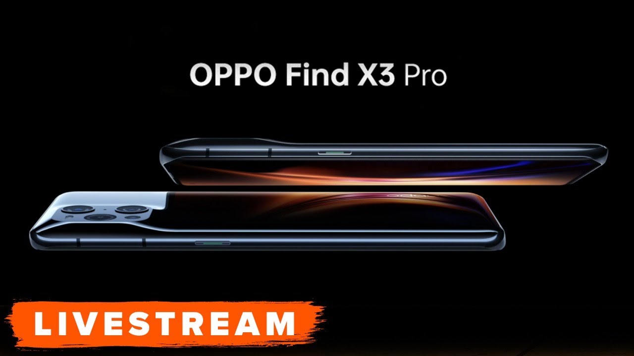 WATCH: Oppo Find X3 Phone Reveal Event - Livestream