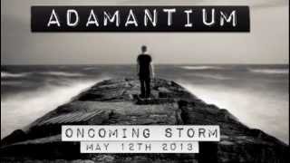 Adamantium- The Oncoming Storm