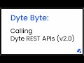 Calling Dyte REST APIs (v2.0)