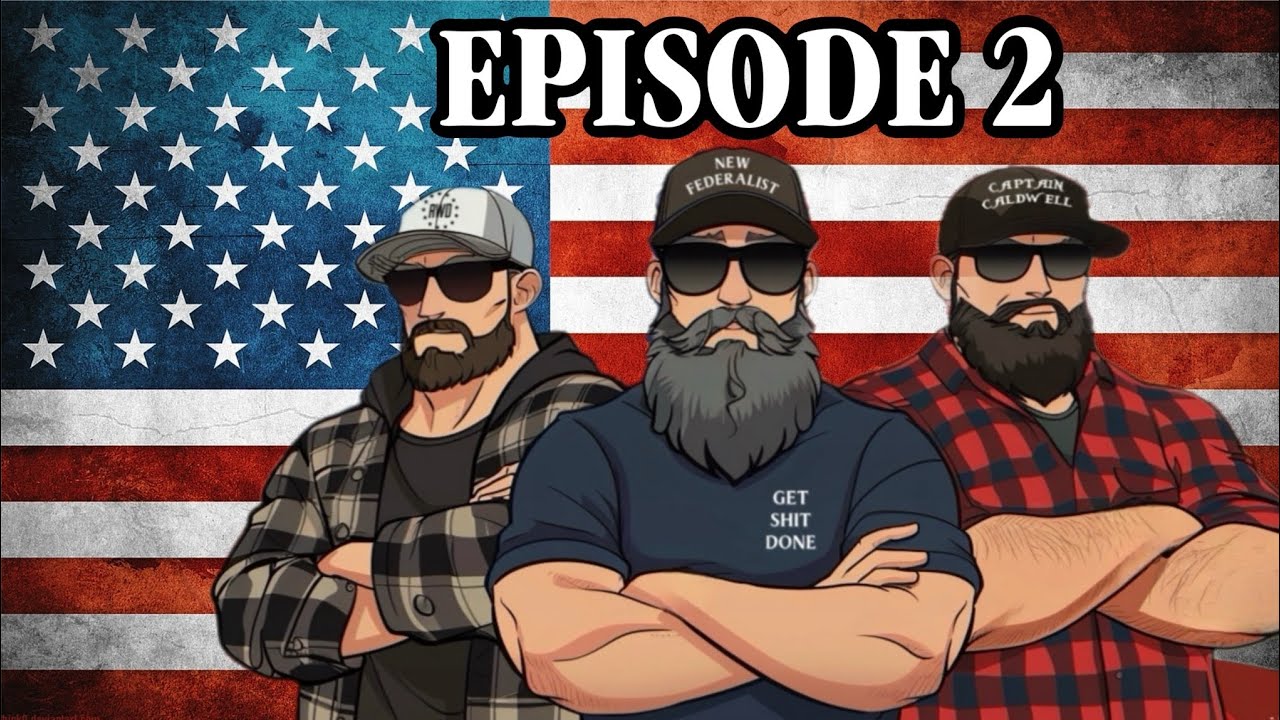 The Bearded Federalists Show Episode 2