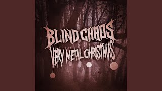 Blind Chaos - Ali I Want For Christmas Is You [Very Metal Christmas] 336 video