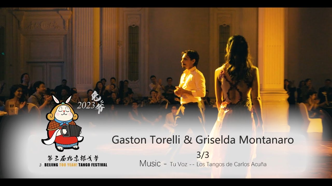 | Gaston Torelli & Griselda Montanaro | 2023 Beijing Tango Festival  Performance 3/3 |