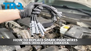 How to Replace Spark Plug Wires 2005-2010 Dodge Dakota