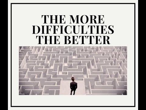 "The More Difficulties the Better" | Mahatma Das