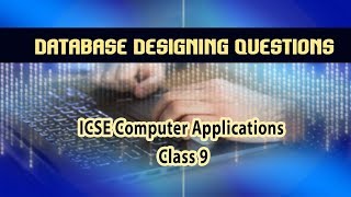 Computer Applications- Database Packages- Database Designing Questions