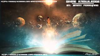 Greatest Battle Music of All Times - Divine Knowledge [Jimmy Ferrufino - Epic Dramatic Uplifting]