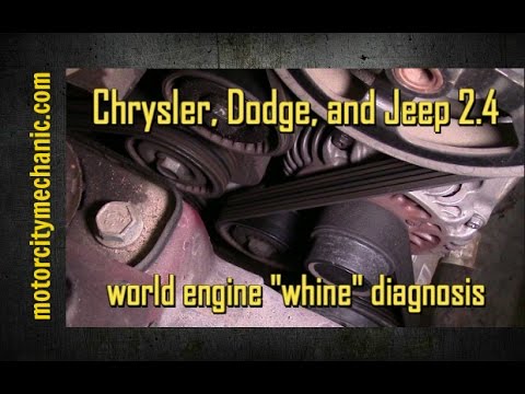 Chrysler, Dodge, and Jeep 2.4 liter world engine "whine" diagnosis