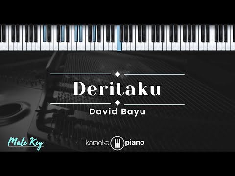 Deritaku - David Bayu (KARAOKE PIANO - MALE KEY)