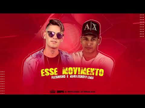 MC FLESHINHO E MARKINHOW LIMA - ESSE MOVIMENTO BREGA FUNK  LANÇAMENTO 2018