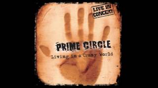 Prime Circle -  Let Me Go (Live)