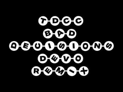 Video thumbnail for Bad Decisions (Devo Remix)