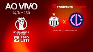 CENTRAL x CLUBE LAGUNA - BRASILEIRÃO SÉRIE D 2026 - AO VIVO E COM IMAGENS - 14.06.26