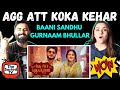 Agg Att Koka Kehar | Gurnam Bhullar | Baani Sandhu ft Gur Sidhu | Delhi Couple Reactions