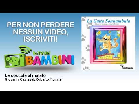 Giovanni Caviezel, Roberto Piumini - Le coccole al malato - LaTvDeiBambini