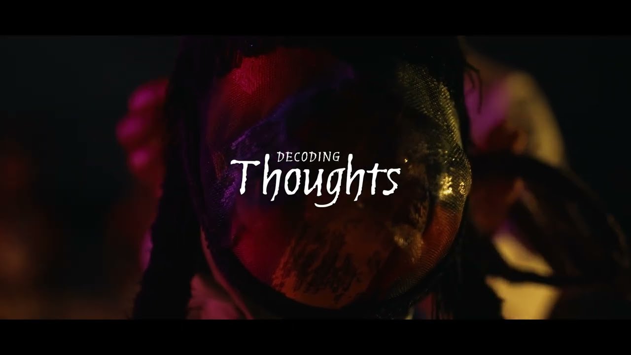 Decoding Thoughts (Official Trailer)
