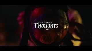 Decoding Thoughts (Official Trailer)