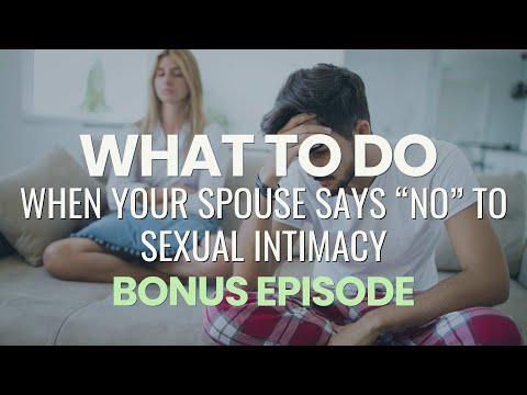 How to Handle Sexual Rejection & Build True Intimacy - Bonus Episode
