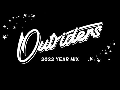 Outriders 2022 Year Mix (Tech House/House/Bass House)
