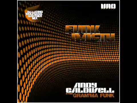 Andy Caldwell - Funky Nasty (Youth Attack! Remix)