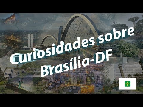 Curiosidades sobre o Distrito Federal