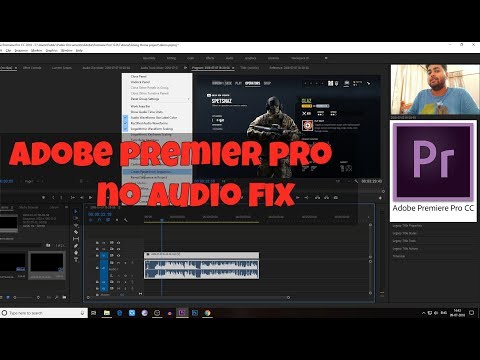 Adobe Premiere Pro 2018 No Audio Fix