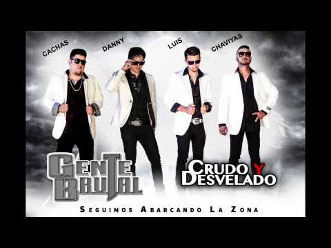 Gente Brutal - Crudo Y Desvelado (Audio) 2015