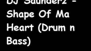 DJ Saunderz - Shape Of My Heart (Drum n Bass Mix)
