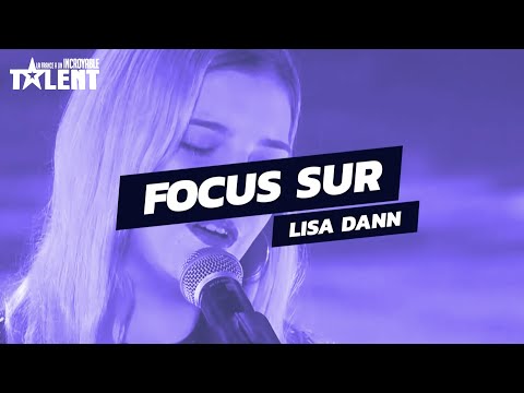 FOCUS ON : Watch Lisa Dann's all performances from AUDITIONS TO FINAL on France's got talent