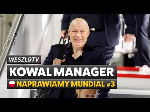 KOWAL MANAGER ODCINEK SPECJALNY #3 - KOWAL: "CELUJEMY W 3. MIEJSCE W GRUPIE". ZACZYNAMY MUNDIAL!