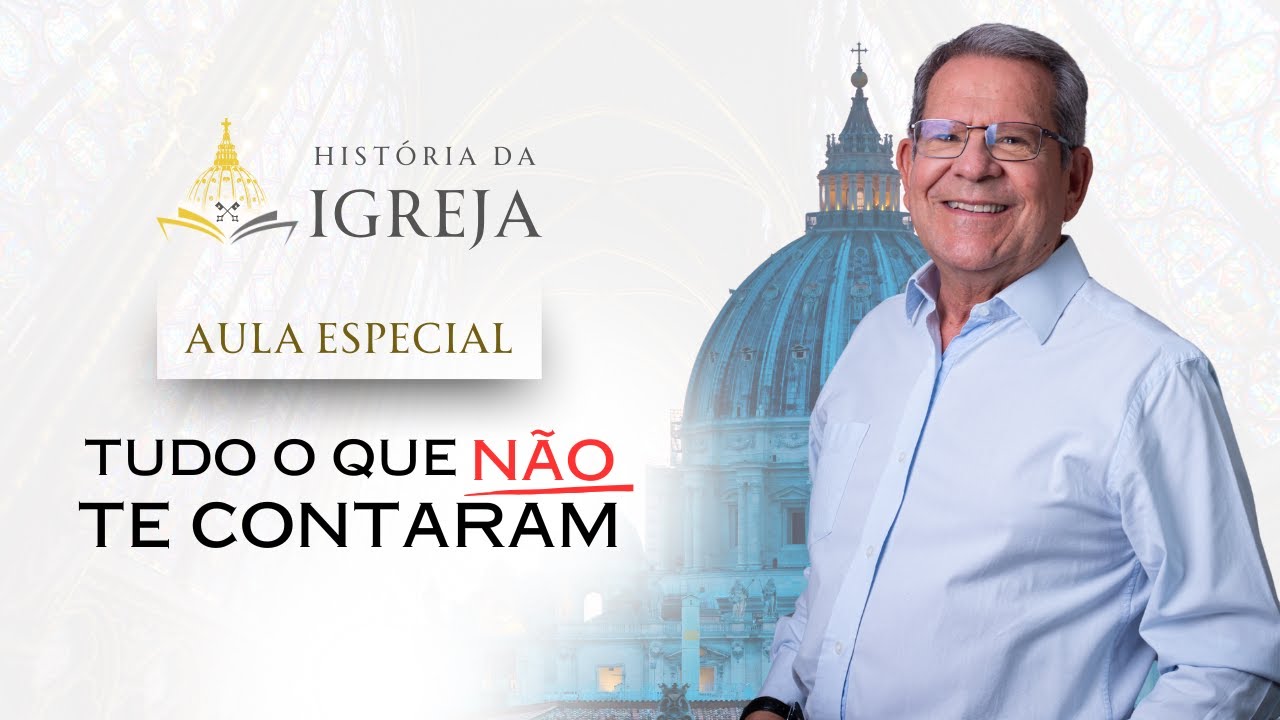 AULA ESPECIAL - História da Igreja - Tudo o que não te contaram!